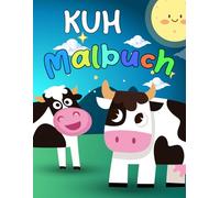 Kuh-Malbuch: 30 schöne Motive zum Ausmalen, für Kinder (5-10 Jahre)