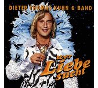 Kuhn,Dieter Thomas - Wer Liebe sucht