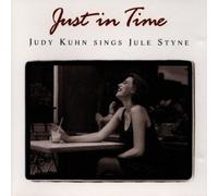 Kuhn,Judy - Just in Time-Judy Kuhn Sings Judy Styne