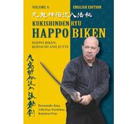 Kukishinden Ryu Happo Biken: Complete Manual step by step of Basic Techniques and Kata