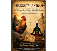 KUKKUTA TANTRA - Poultry, Consciousness and Sacred Ecology: Fifteen Years of Research, Practice and Spiritual Experimentation
