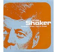 Kula Shaker - Grateful When You're Dead