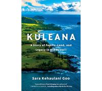 Kuleana: A Story of Family, Land, and Legacy in Old Hawai'i