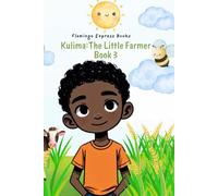 Kulima: The Little Farmer (Book 3)