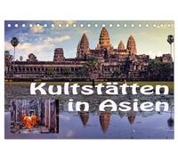 Kultstätten in Asien (Tischkalender 2026 DIN A5 quer), CALVENDO Monatskalender: Tempel aus 13 asiatischen Ländern zeigen die wunderbare Vielfalt der Religionen des Orients