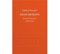 Kultur von Rechts: Zwischen Restauration und Revolution