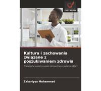 Kultura i zachowania związane z poszukiwaniem zdrowia: Tradycyjne systemy opieki zdrowotnej w regionie Gbari