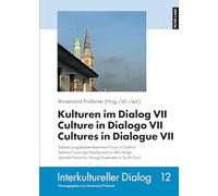 Kulturen im Dialog VII - Culture in Dialogo VII - Cultures in Dialogue VII: Siebtes JungakademikerInnen-Forum in Suedtirol - Settimo Forum per ... in South Tyrol: 12 (Interkultureller Dialog)