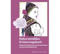 Kultursensibles Erinnerungsbuch: Malbuch für Senior:innen mit und ohne Demenz aus dem Herkunftsland Polen