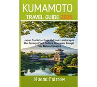 KUMAMOTO TRAVEL GUIDE 2026