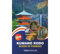 Kumano Kodo Guida Di Viaggio 2026: Esplora percorsi di pellegrinaggio sacri, santuari spirituali, avventure all'aria aperta e tradizioni culturali nel cuore del Giappone