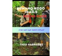KUMANO KODO TRAILS HIKING GUIDE (UNTAMED ROUTES SERIES)