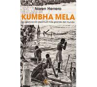 Kumbha Mela: La celebración espiritual más grande del mundo (Sabiduría perenne)