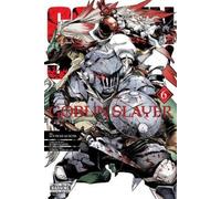Kurose, Kousuke - Goblin Slayer, Vol. 6 (manga): Volume 6 (GOBLIN SLAYER GN)