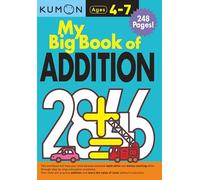 Kumon My Big Book of Addition: Ages 4-7