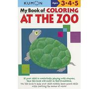 Kumon My Book of Coloring at the Zoo: Ages 3, 4, 5