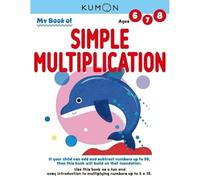 Kumon My Book of Simple Multiplication: Revised Ed