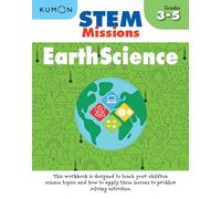 Kumon Stem Missions: Earth Science (Stem Missions Grades 3-5)