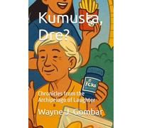 Kumusta, Dre?: Chronicles from the Archipelago of Laughter