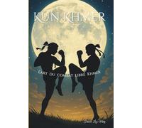 KUN KHMER: L'art du combat libre khmer