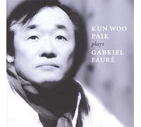 Kun-Woo Paik - Faur: Piano Music