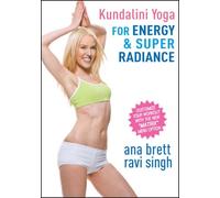 Kundalin Yoga for Energy & Super Radiance ALL LEVELS - Ana Brett & Ravi Singh [Reino Unido] [DVD]