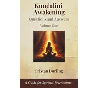 Kundalini Awakening - Questions and Answers: A Guide for Spiritual Practitioners