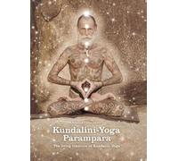 Kundalini-Yoga-Parampara: The living tradition of Kundalini-Yoga