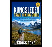 Kungsleden Trail Hiking Guide: Self-Guided Route, Daily Stages & Hut-to-Hut Planning System