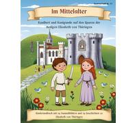 Kunibert & Kunigunde - Ausmalreise ins Mittelalter: 24 Rittergeschichten und Ausmalbilder zum Mittelalter (Malbücher und Gutenacht-Geschichten von Laserknecht)