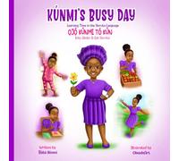Kúnmi’s Busy Day | Ọjọ́ Kúnmi Tó Kún: Learning Time in the Yoruba Language | Kíkọ́ Àkókò Ní Èdè Yorùbá: Learning Time in the Yoruba Language | Kiko Akoko Ni Ede Yoruba (Learn With Kúnmi)