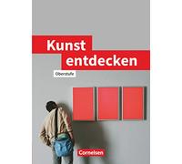 Kunst entdecken. Schülerbuch. Sekundarstufe 2
