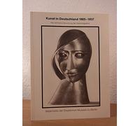 Kunst in Deutschland 1905 - 1937 , Die verlorene Sammlung der Nationalgalerie im ehemaligen Kronprinzen - Palais , Dokumentation