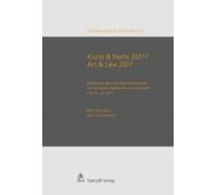 Kunst & Recht 2017 / Art & Law 2017 - Referate Zur Gleichnamig