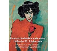 Kunst und Architektur in der ersten Hälfte des 20. Jahrhunderts: Modernismus, Innovation und der Aufstieg einer neuen Ästhetik