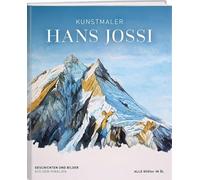 Kunstmaler Hans Jossi: Geschichten und Bilder aus dem Himalaya