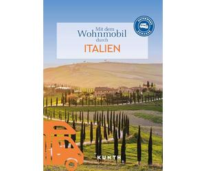 KUNTH Mit dem Wohnmobil durch Italien: Unterwegs Zuhause