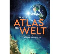 KUNTH Weltatlas Der neue Atlas der Welt: Mit vollständigem Länderlexikon und den spannendsten Superlativen der Erde
