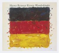 Kunze,Heinz Rudolf - Wunderkinder (Deluxe Edition) [Import]