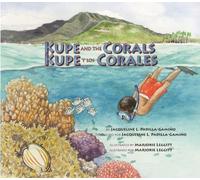 Kupe and the Corals / Kupe y los Corales (Long Term Ecological Research) (English and Spanish Edition) by Padilla-Gamiño, Jacqueline L. (2014) Paperback
