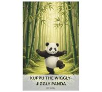 Kuppu the Wiggly-Jiggly Panda: A Fun Children’s Book About Patience, Self-Control, and Calming Down - Social Emotional Learning for Kids Ages 3-7 | kids book (Kuppu's Big Adventures)