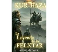 Kur-Haza: y la leyenda de los felxtar