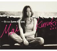 Kuraki Mai - Ichi Byo Goto Ni Love for You