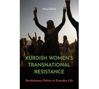 Kurdish Women’s Transnational Resistance: Revolutionary Politics in Everyday Life (Decolonizing Feminisms)
