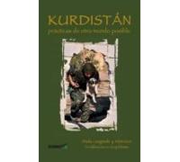 Kurdistan. Practicas De Otro Mundo Posible
