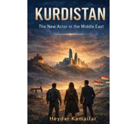 Kurdistan: The New Actor in the Middle East