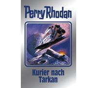 Kurier nach Tarkan: Perry Rhodan Band 172