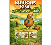 Kurious Kiwi - 25 Kiwi-tastic pages to colour: Join Kurious Kiwi on a colouring road trip around Aotearoa