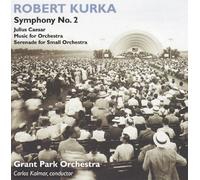 Kurka Robert - kurka : oeuvres symphoniques