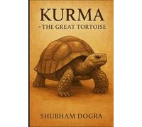 Kurma: The Great Tortoise